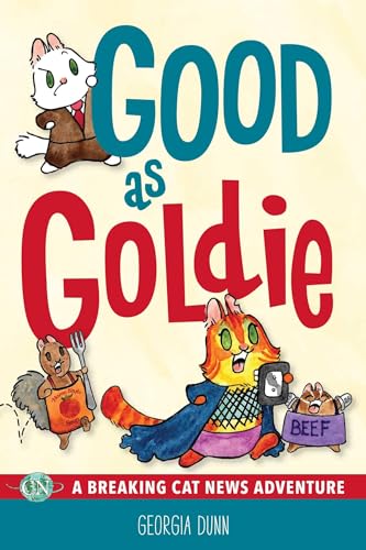 Good as Goldie: A Breaking Cat News Adventure Volume 7 - Paperback