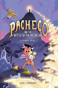 Pacheco and the Witch of the Mountain: A Graphic Novel - Hardcover