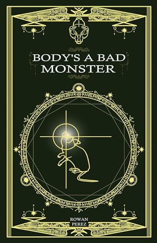 Body's a Bad Monster - Paperback