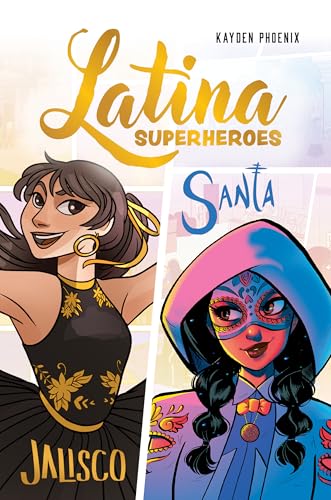 Latina Superheroes: Jalisco & Santa Volume 1 - Paperback