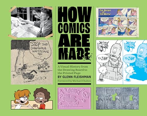 How Comics Are Made: A Visual History from the Drawing Board to the Printed Page - Hardcover