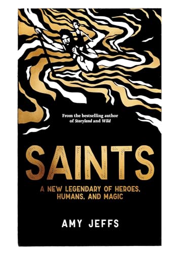 Saints: A New Legendary of Heroes, Humans, and Magic - Hardcover