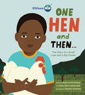 One Hen and Then: The Story of a Small Loan and a Big Dream - Hardcover