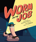 Worm on the Job - Hardcover