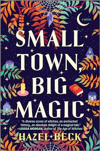 Small Town, Big Magic: A Witchy Romantic Comedy - Paperback