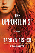 The Opportunist: An Unconventional, Second Chance Love Story - Paperback