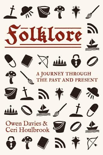 Folklore: A Journey Through the Past and Present - Hardcover