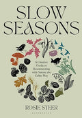 Slow Seasons: A Creative Guide to Reconnecting with Nature the Celtic Way - Hardcover