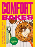 Comfort Bakes: 80 Seriously Good Cakes, Bakes and Treats for Every Craving - Hardcover