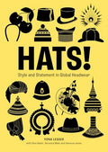 Hats!: Style and Statement in Global Headwear - Hardcover