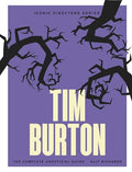 Tim Burton: The Complete Unofficial Guide - Paperback