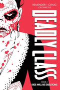 Deadly Class Deluxe Edition Book 4: Kids Will Be Skeletons - Hardcover
