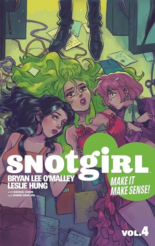 Snotgirl Volume 4: Make It Make Sense! - Paperback