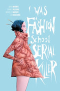 I Was a Fashion School Serial Killer - Paperback