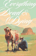 Everything Dead & Dying - Paperback