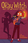 The Okay Witch and the Hungry Shadow - Hardcover
