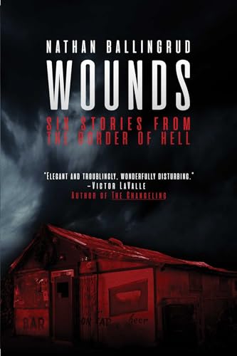 Wounds: Six Stories from the Border of Hell - Paperback