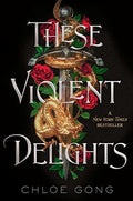 These Violent Delights - Hardcover