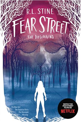 Fear Street the Beginning: The New Girl; The Surprise Party; The Overnight; Missing - Paperback