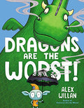 Dragons Are the Worst! - Hardcover