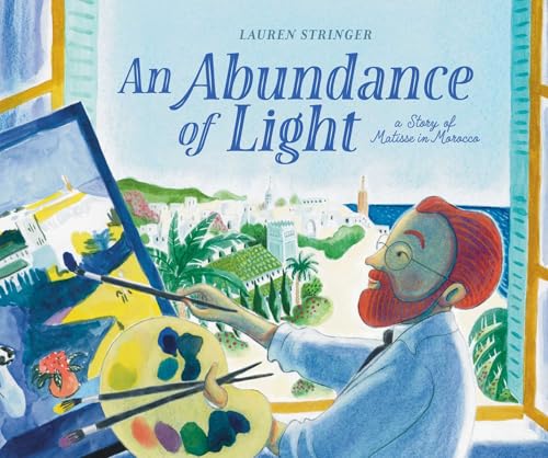 An Abundance of Light: A Story of Matisse in Morocco - Hardcover
