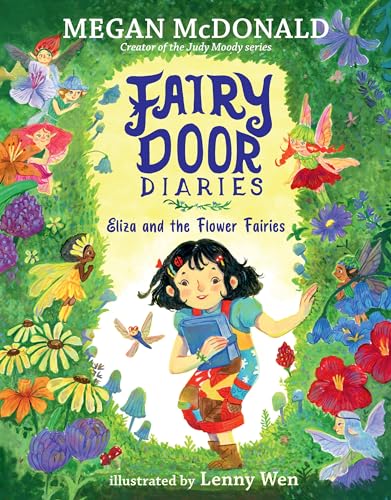 Fairy Door Diaries: Eliza and the Flower Fairies: (A Magical, Whimsical Chapter Book about Fairies and Friendship for Early Readers Ages 5-9 in Grades - Hardcover