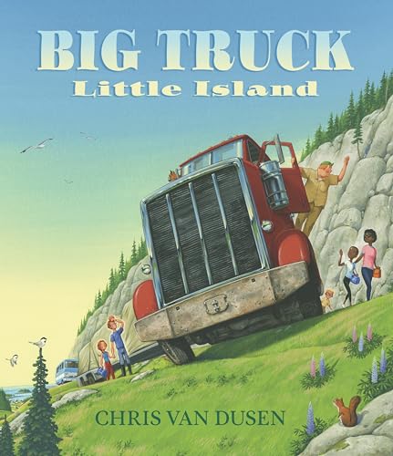 Big Truck Little Island: (A Big Rig Breakdown Sparks Clever Teamwork and Cooperation - For Kids Ages 3-7) - Hardcover
