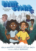 Blue Stars: Mission One: The Vice Principal Problem: A Graphic Novel: (A Middle Grade Superhero Story for Kids Ages 8-12 and in Grades 3-7) - Hardcover