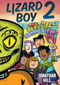 Lizard Boy 2: The Most Perfect Summer Ever - Paperback