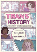 Trans History: A Graphic Novel: From Ancient Times to the Present Day - Hardcover