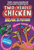 Two-Headed Chicken: Beak to the Future - Hardcover