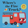 Where's the Fire Truck?: (An Interactive, Sensory Lift-The-Flap Book with Felt Flaps and a Mirror for Babies & Toddlers. Friendly Vehicles Include a P - Board Books