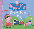 Peppa Pig and the Great Race: (A Story of Teamwork, Determination, and Friendly Competition - Perfect for Toddlers, Preschoolers, and Kids Ages 2-5) - Hardcover