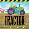 Tractor: (A Rhyming Adventure of Farm Machines, Tractor Attachments, Trucks, and Farming Equipment for Babies, Toddlers, Preschoolers, and Kids Ages 2 - Hardcover