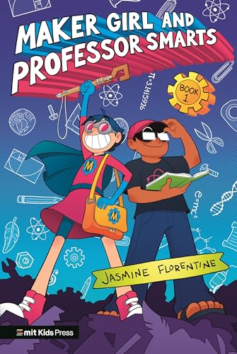 Maker Girl and Professor Smarts - Hardcover