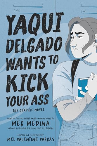 Yaqui Delgado Wants to Kick Your Ass: The Graphic Novel - Paperback