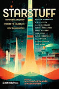 Starstuff: Ten Science Fiction Stories to Celebrate New Possibilities - Hardcover