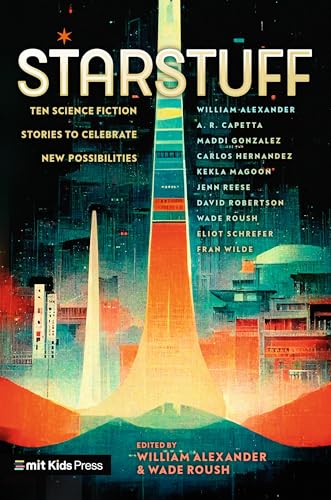 Starstuff: Ten Science Fiction Stories to Celebrate New Possibilities - Hardcover