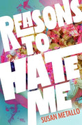 Reasons to Hate Me - Hardcover