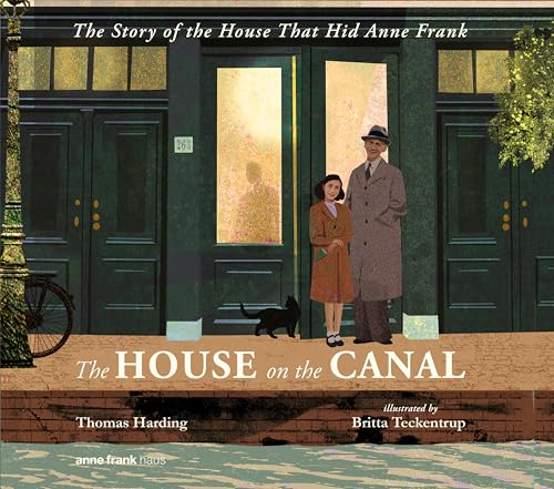 The House on the Canal: The Story of the House That Hid Anne Frank - Hardcover