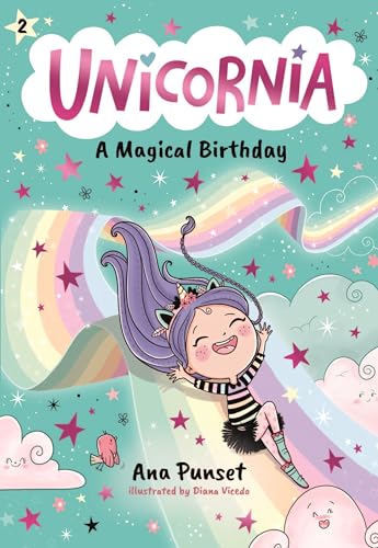 Unicornia: A Magical Birthday: (A Magical Chapter Book for Kids Ages 5-7 about Friendship, Surprises, and Enchanted Birthday Fun) - Hardcover