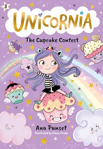 Unicornia: The Cupcake Contest: (A Magical Chapter Book for Kids Ages 5-7 about Friendship, Fairness, and Solving Sweet Challenges) - Hardcover