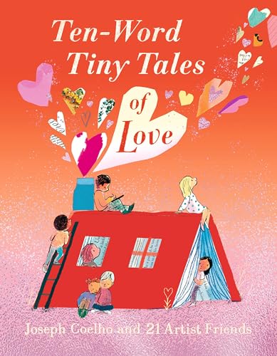 Ten-Word Tiny Tales of Love - Hardcover