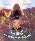 The Boy, the Troll, and the Chalk - Hardcover
