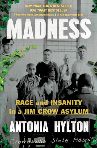 Madness: Race and Insanity in a Jim Crow Asylum - Paperback