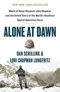 Alone at Dawn: Medal of Honor Recipient John Chapman and the Untold Story of the World's Deadliest Special Operations Force - Paperback