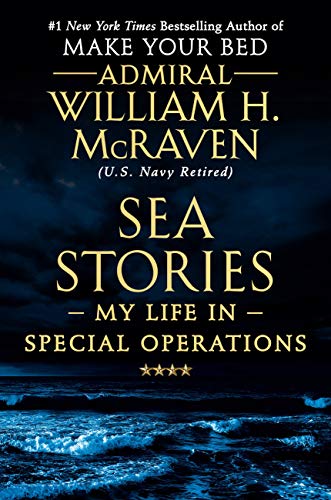 Sea Stories: My Life in Special Operations - Hardcover