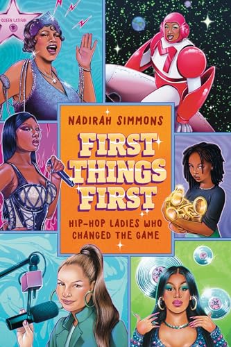 First Things First: Hip-Hop Ladies Who Changed the Game - Hardcover