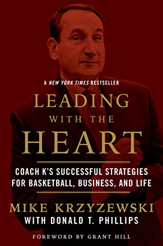 Leading with the Heart: Coach K's Successful Strategies for Basketball, Business, and Life - Paperback
