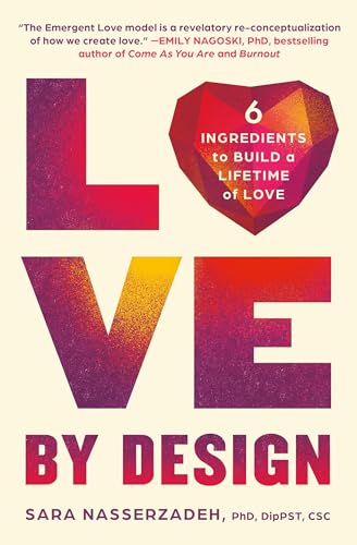 Love by Design: 6 Ingredients to Build a Lifetime of Love - Paperback